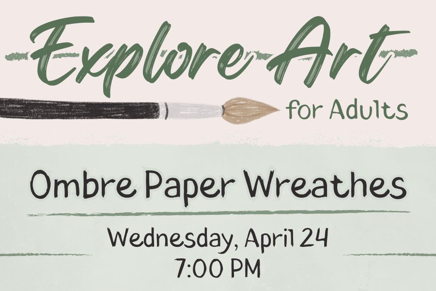 A sign for "Explore Art for Adults," naming the month's craft as Ombre Paper Wreathes.