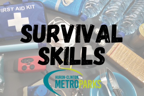 Survival Skills with supplies in the background and Huron-Clinton Metro Parks