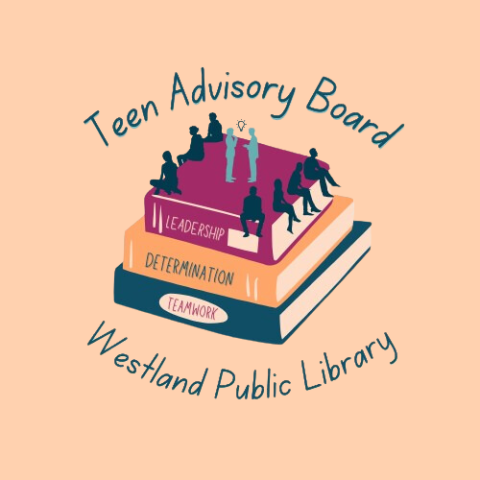 Orange background with the Westland Public Library's logo on the bottom. Text reads "Teen Advisory Board Westland Public Library"".