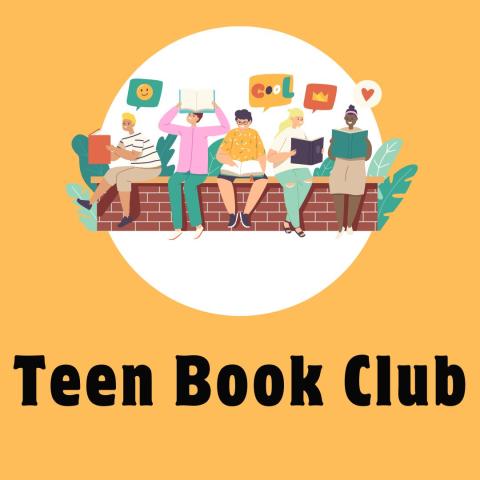 yellow background with a white circle. Teens reading books on a brick wall. Text says Teen Book Club.