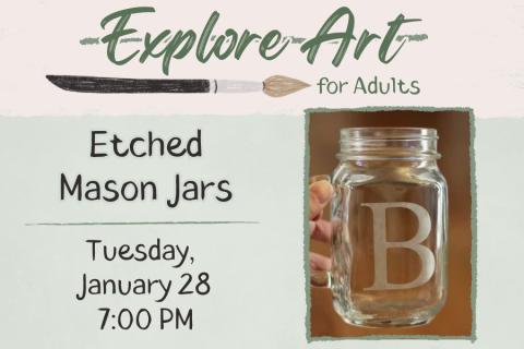 A social media post for Explore Art for Adults. It shows an etched mason jar with the letter "B" on it.