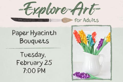 A social media post for Explore Art for Adults. It shows a picture of paper-made hyacinth blossoms.