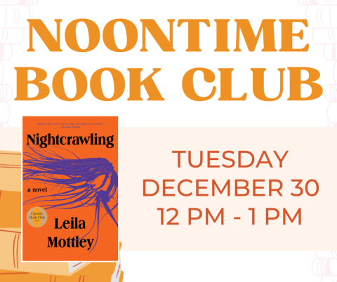 A social media post for the Noontime Book Club event happening on December 30 from 12 PM to 1 PM. It features orange graphics and the cover of "Nightcrawling: a Novel" by Leila Mottley.