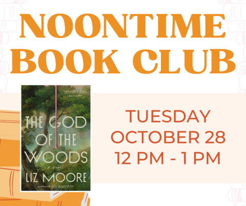 A social media post for the Noontime Book Club on October 28th, from 12 to 1 PM. It features orange graphics and a cover of "The God of the Woods: a Novel" by Liz Moore.