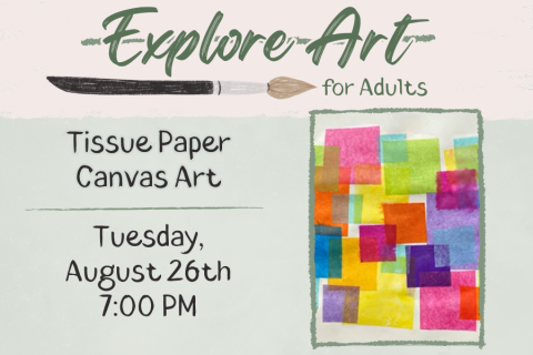 A green and beige graphic for the Explore Art for Adults program, featuring a canvas decorated with bright square tissue pieces.