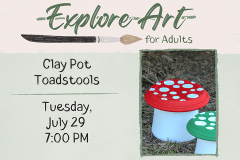 An image with an "Explore Arts for Adults" graphic and a picture of clay pot toadstools.