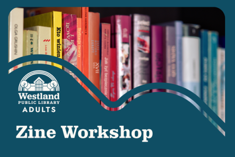 A graphic for the Zine Workshop program. 